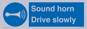 Sound horn Drive slowly